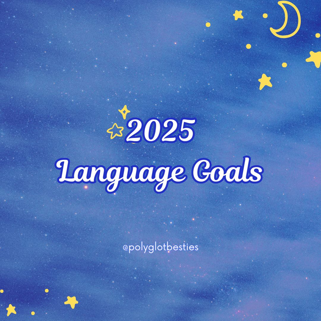 Our 2025 Language Learning Goals: Practical Strategies for setting sustainable goals
