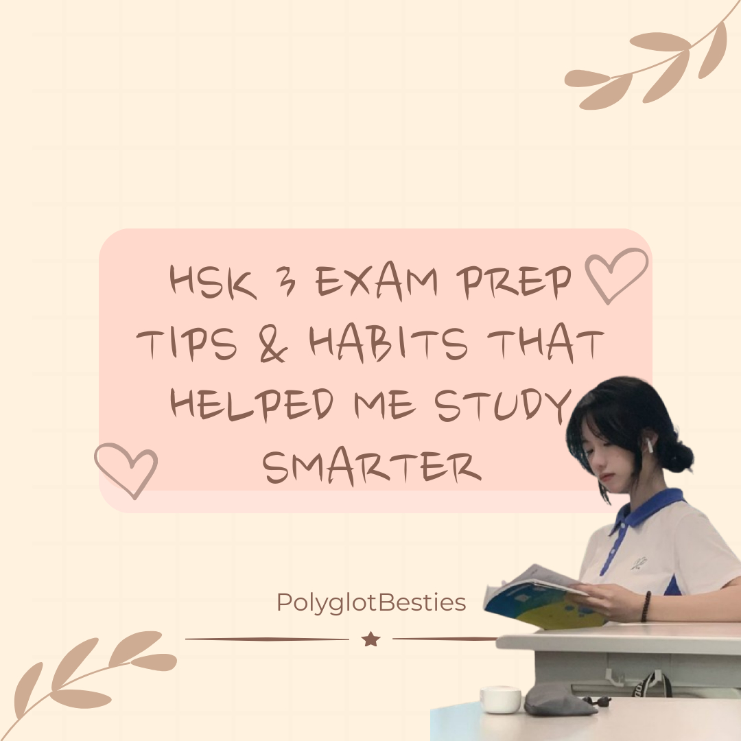 HSK 3 Exam Prep: Daily Habits That Helped Me Study Smarter
