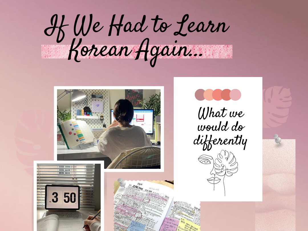 If We Had to Start Over: The Best Way to Learn Korean from Scratch