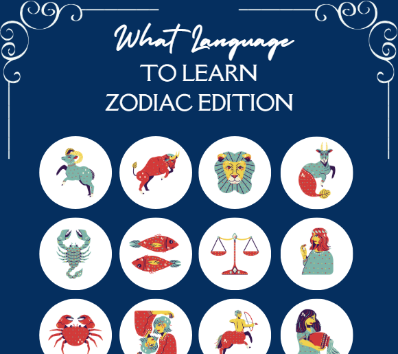 The Perfect Language for You, Based on Your Zodiac Sign