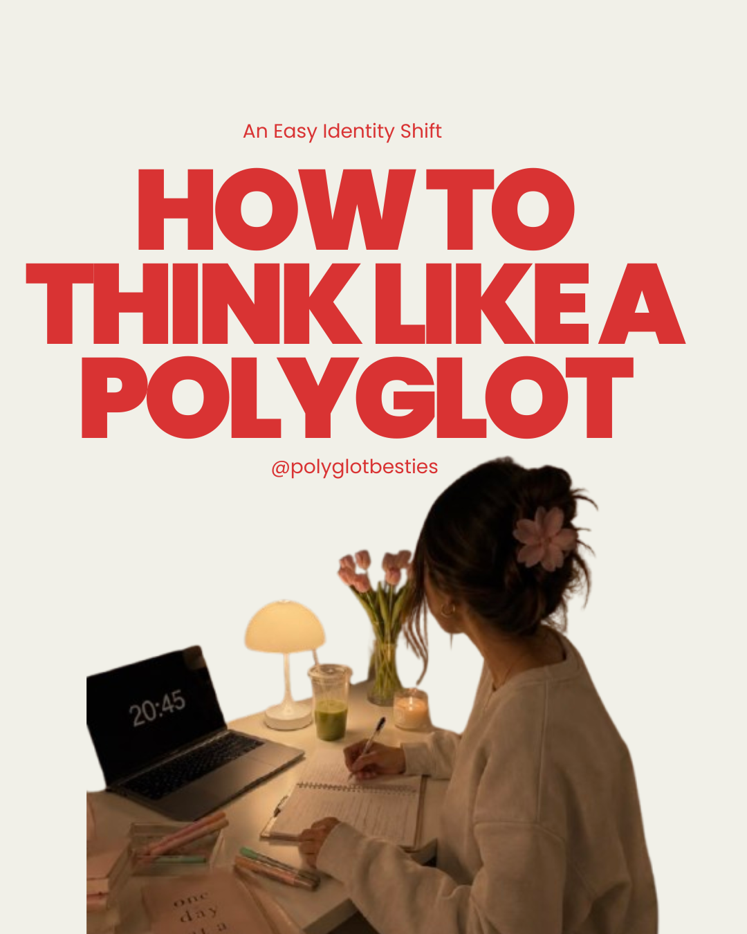 How to Think Like a Polyglot – PS: It’s an easy Identity Shift